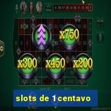 slots de 1 centavo